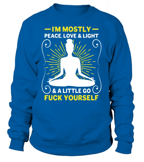 Yoga - Iam Mostly - Peace, Love and Light Women's Sweatshirt