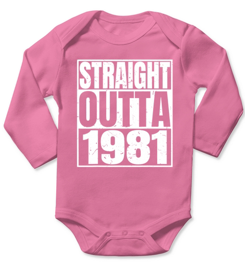 Straight Outta 1981 41st Funny Birthday Gifts Long Sleeve Baby One-Piece