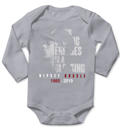 Nipsey hussle Having strong enemies is a blessing Long Sleeve Baby One-Piece