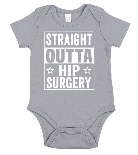 Straight Outta Hip Surgery Recovery Get Well Gag Short Sleeve Baby One-Piece