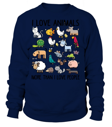 I love animals more than I love people Women's Sweatshirt
