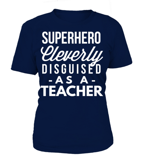 Superhero cleverly disguised as a Teacher Women's T-Shirt