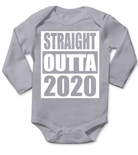 Happy New Year 2021 Straight Outta 2020 Eve NYE Long Sleeve Baby One-Piece