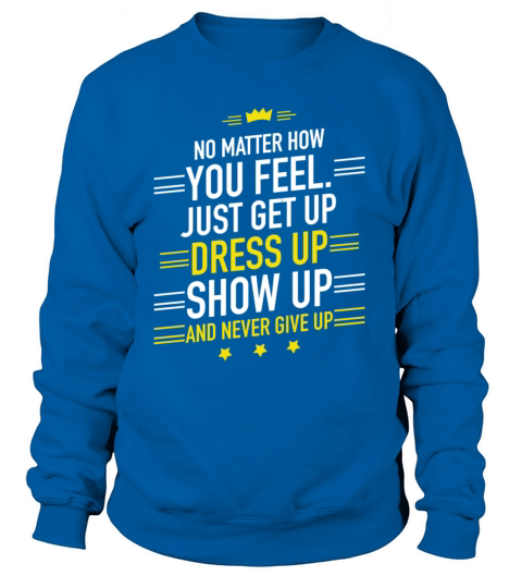Never Give Up Motivational Slogan Women's Sweatshirt