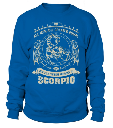 Scorpio - Only the best men are born as scorpio Women's Sweatshirt