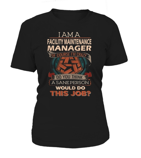 FACILITY MAINTENANCE MANAGER T-Shirt Woman