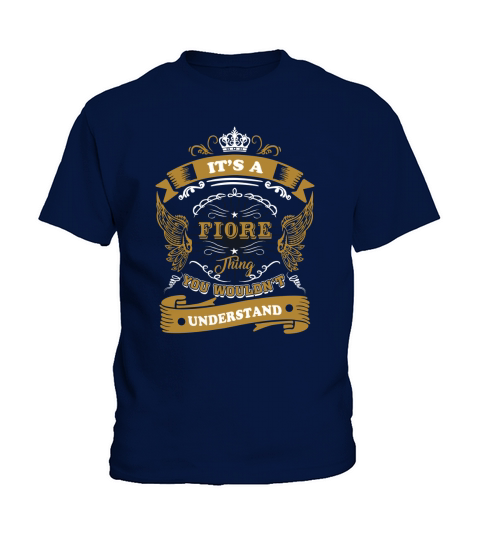 Its a FIORE thing  you wouldnt understand Kids T-Shirt