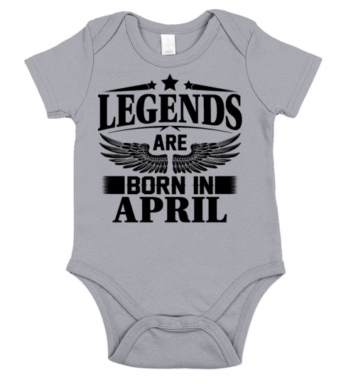 Legends Are Born In April Short Sleeve Baby One-Piece