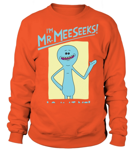Rick Morty Im Mr Meeseeks Look At Me Women's Sweatshirt