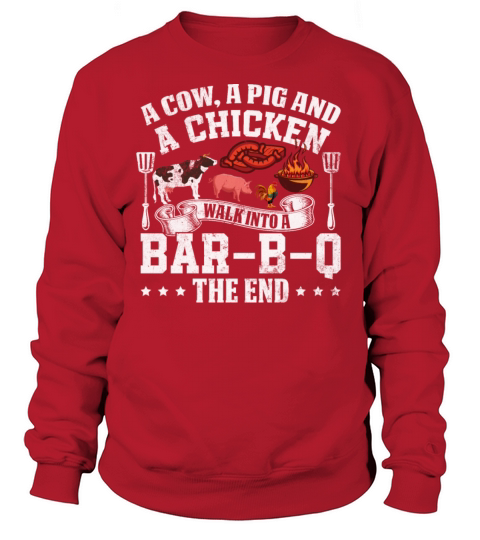 A Pig A Chicken And A Cow BBQ Funny BBQ Funny Gri Women's Sweatshirt