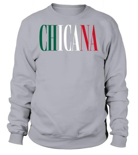 Chicana Mexican Latina Pride Women's Sweatshirt