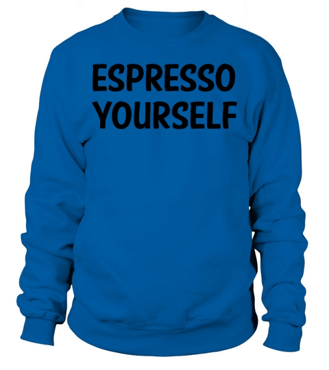 ESPRESSO YOURSELF Men's Sweatshirt