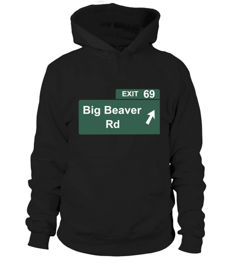 Funny Big Beaver Exit 69 Sign T-Shirts Hoodie Unisex