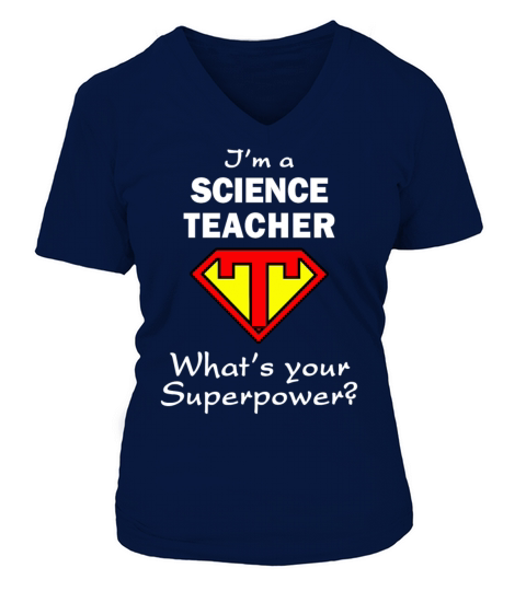 Im A Science Teacher Whats Your Superpower Women's V-Neck T-shirt