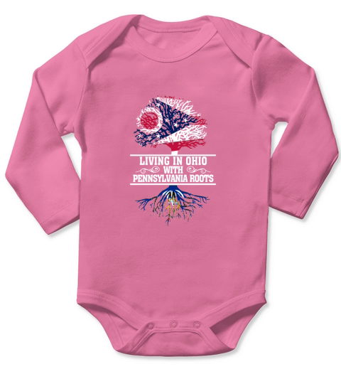 LIVING IN OHIO WITH PENNSYLVANIA ROOTS Long Sleeve Baby One-Piece