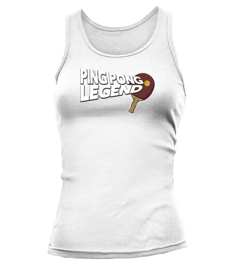 Ping Pong Table Tennis Legend Best Funny Gift Idea Tank top Woman