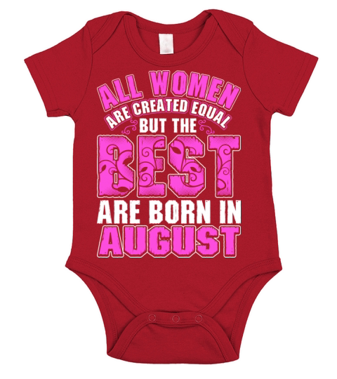 All Women Are Created Equal But The Best Are Born Short Sleeve Baby One-Piece