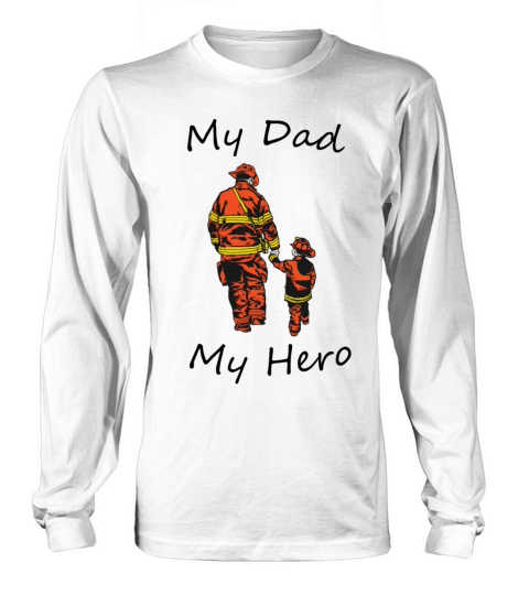 Firefighter My Dad is my hero - Girl and Boy Women's Long Sleeve