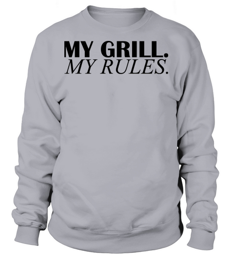 my grill my rules Women's Sweatshirt