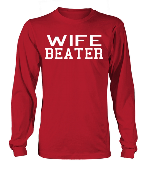 wife beater Men's Long Sleeve