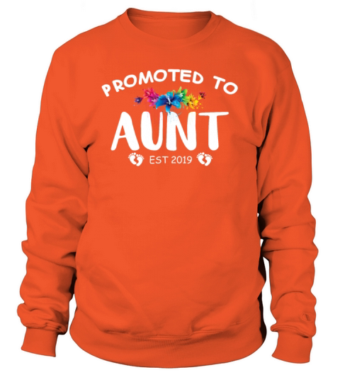 Promoted to Aunt Est 2019 New Aunt To Be T Shirt Women's Sweatshirt
