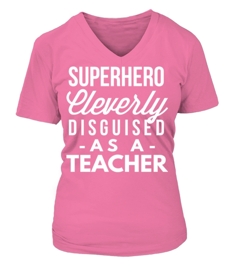Superhero cleverly disguised as a Teacher Women's V-Neck T-shirt