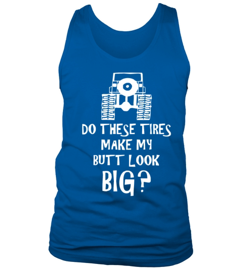 Do These Tires - Funny 4WD 4x4 Off Road Jeep Parod Men's Tank Top