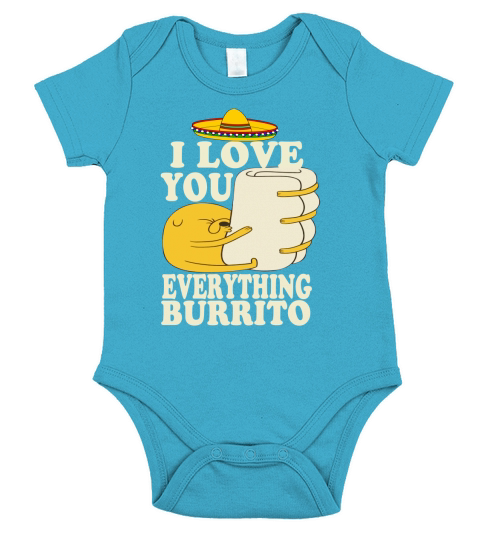I love You Everything Burrito TShirt Short Sleeve Baby One-Piece