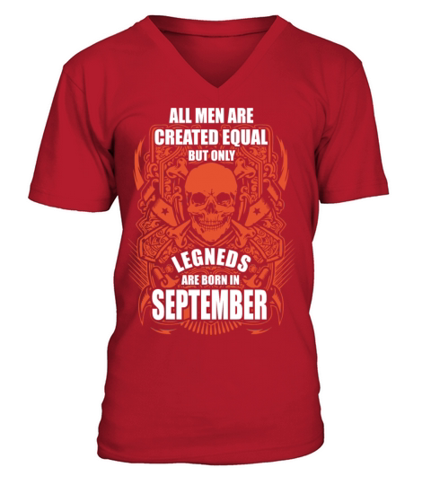 All Men are Created Equal But Only Legends are Bor Men's V-Neck T-shirt