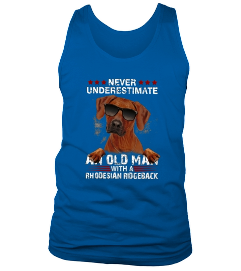 Rhodesian ridgeback Never Underestimate An Old Man Classic Tank Top Unisex