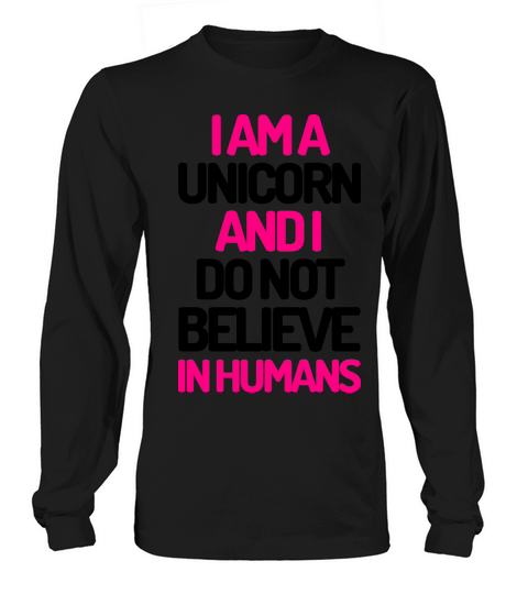 I Am A Unicorn Women's Long Sleeve