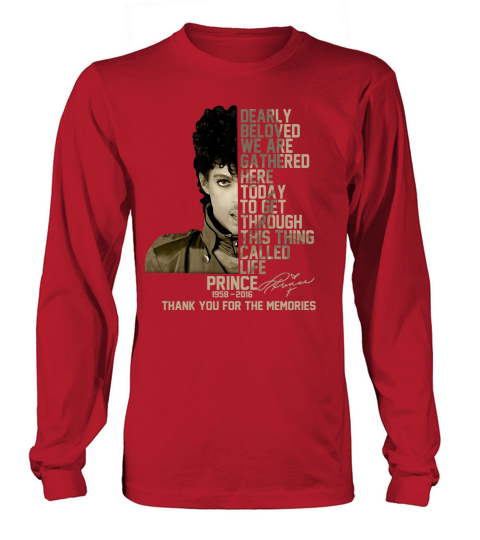Prince 1958 2016 dearly beloved we are gathered here today Long sleeved Unisex