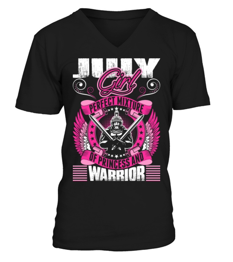 July Girl Perfect Mixture Of Princess And Warrior Men's V-Neck T-shirt