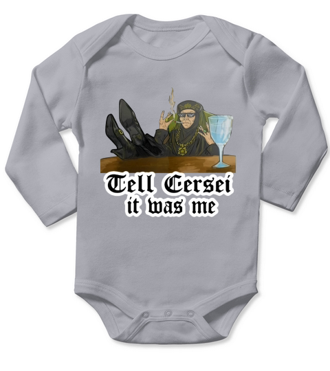 TELL CERSEI IT WAS ME Long Sleeve Baby One-Piece