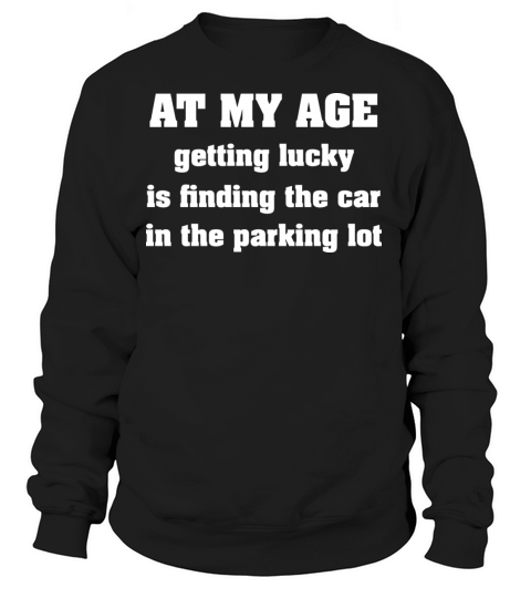 At My Age Women's Sweatshirt
