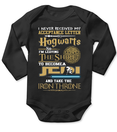 I Never Got My Acceptance Letter From Hogwarts T Shirt Long Sleeve Baby One-Piece