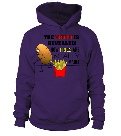 The Truth Is Revealed How Fries Are REALLY Made Men's Hoodie