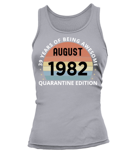 August 1982 Limited Edition 39 Years of Being Awes Women's Tank Top