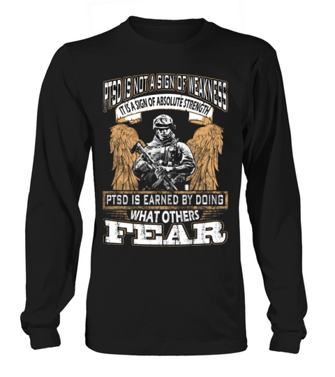 PTSD - Earned by doing what others fear Men's Long Sleeve
