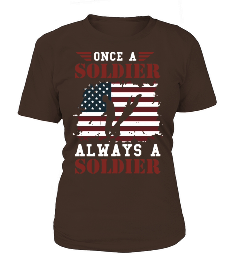 once a solder always a solder patriotic Women's T-Shirt