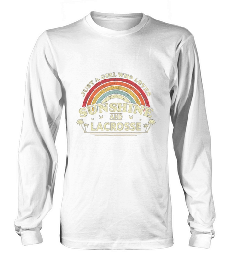 A Girl Who Loves Sunshine And Lacrosse Long sleeved Unisex