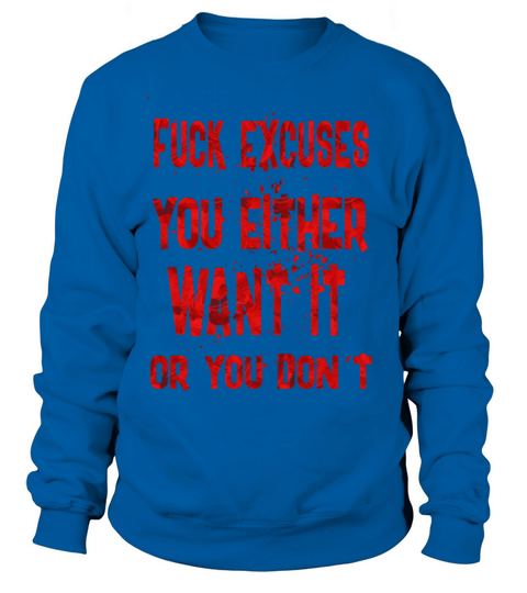 Fuck excuses Women's Sweatshirt