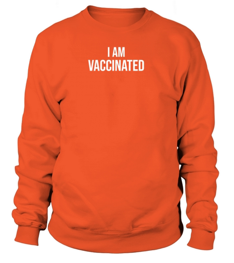 I am vaccinated Women's Sweatshirt