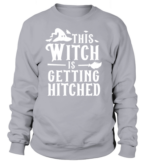 This Witch Is Getting Hitched Women's Sweatshirt
