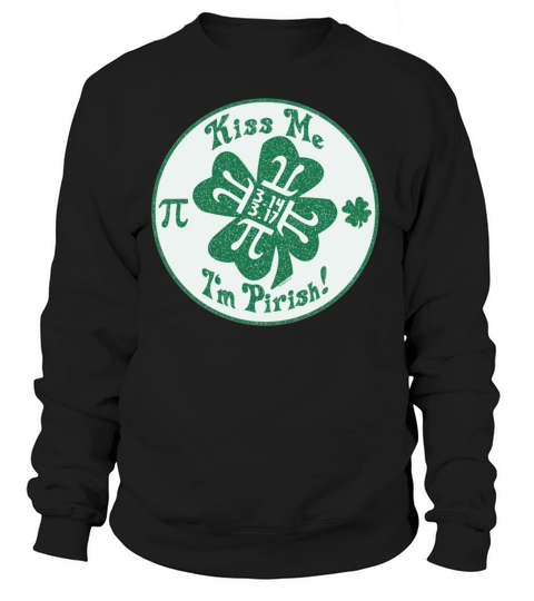 Kiss Me Im Pi-rish Women's Sweatshirt
