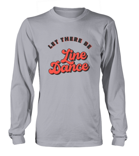 Line Dancing Let there be Line Dance Women's Long Sleeve