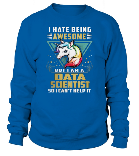 DATA SCIENTIST Job Unicorn Sweatshirt Unisex