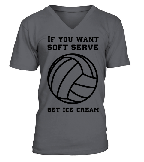 If you want soft serve get ice cream Men's V-Neck T-shirt