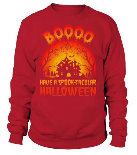 Boooo have a spook-tacular halloween Women's Sweatshirt