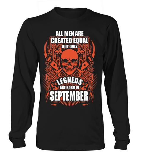 All Men are Created Equal But Only Legends are Bor Women's Long Sleeve